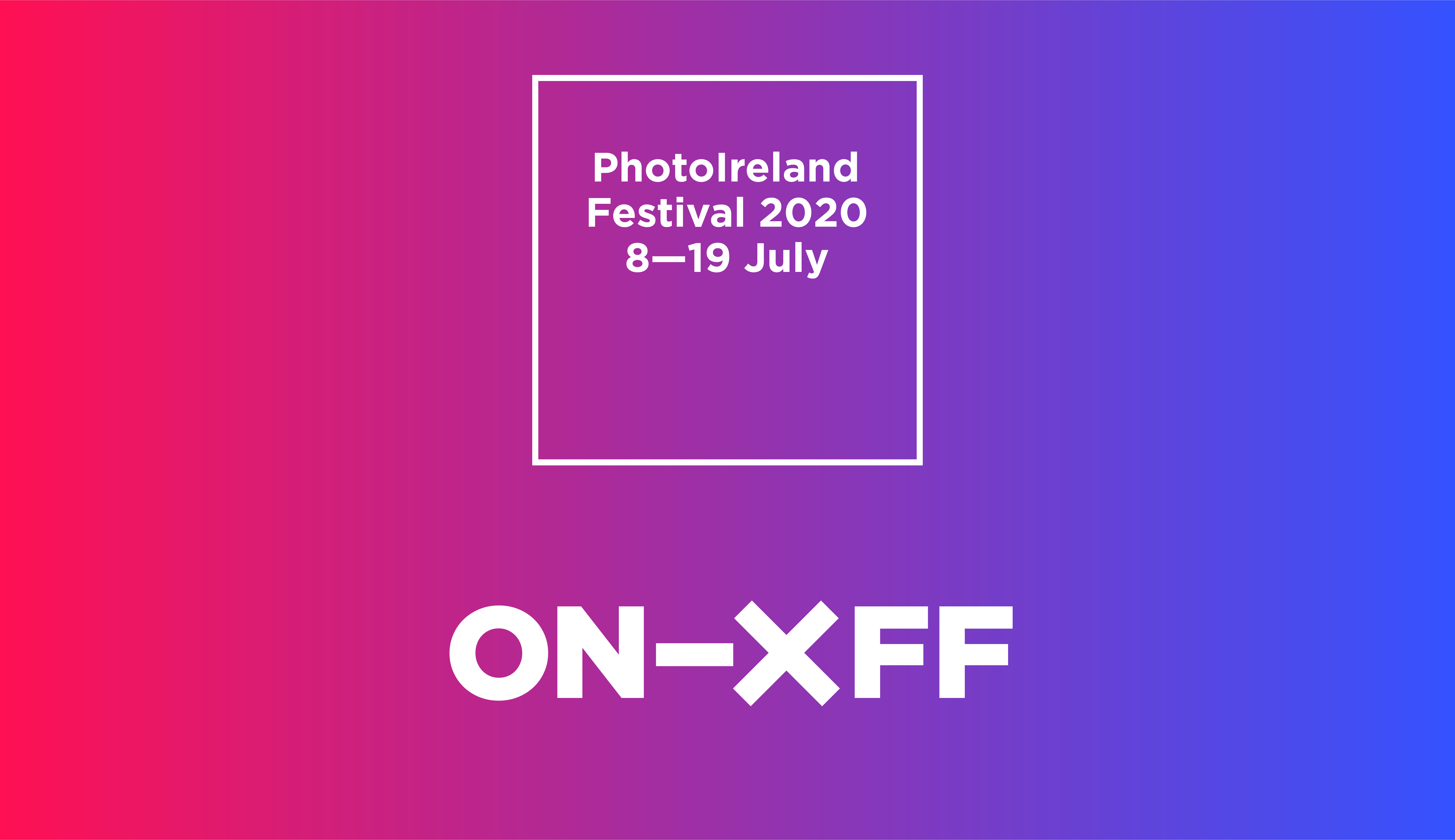 PhotoIreland Festival 2020 ON/OFF