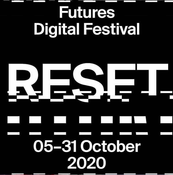FUTURES Digital Festival: RESET